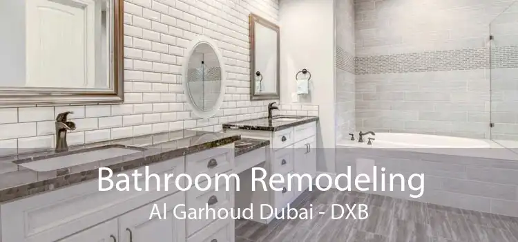 Bathroom Remodeling Al Garhoud Dubai - DXB