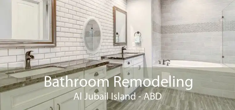 Bathroom Remodeling Al Jubail Island - ABD