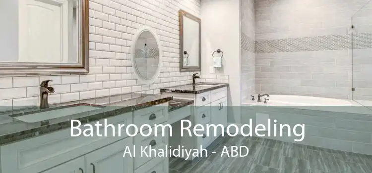 Bathroom Remodeling Al Khalidiyah - ABD