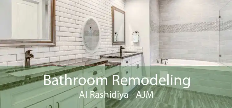Bathroom Remodeling Al Rashidiya - AJM