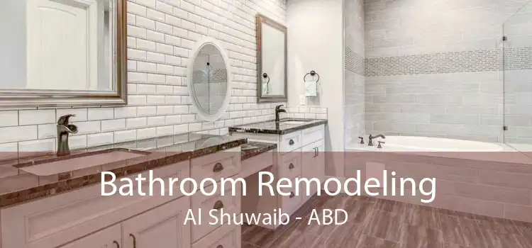 Bathroom Remodeling Al Shuwaib - ABD