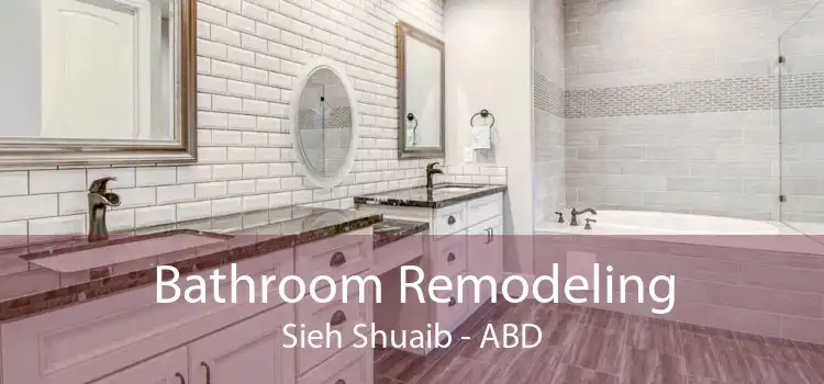 Bathroom Remodeling Sieh Shuaib - ABD