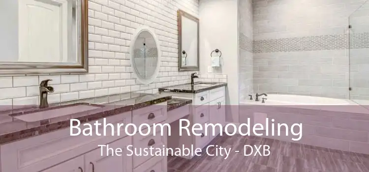 Bathroom Remodeling The Sustainable City - DXB