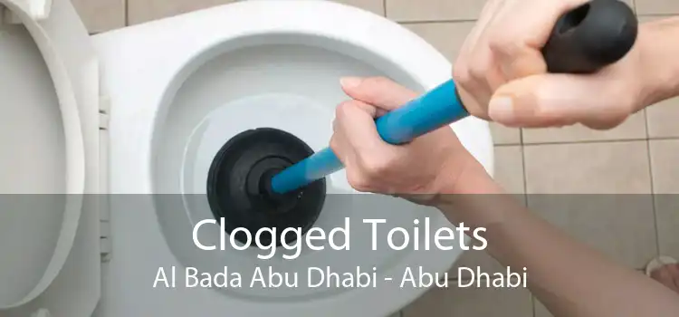Clogged Toilets Al Bada Abu Dhabi - Abu Dhabi