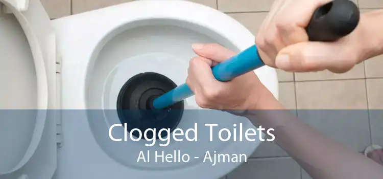 Clogged Toilets Al Hello - Ajman