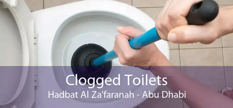 Clogged Toilets Hadbat Al Za'faranah - Abu Dhabi
