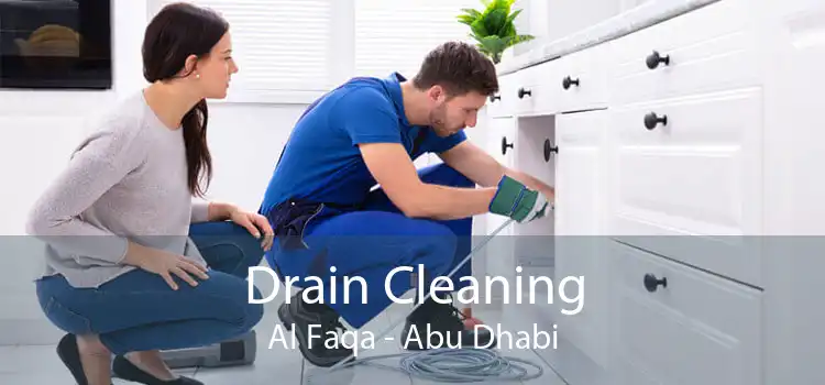 Drain Cleaning Al Faqa - Abu Dhabi