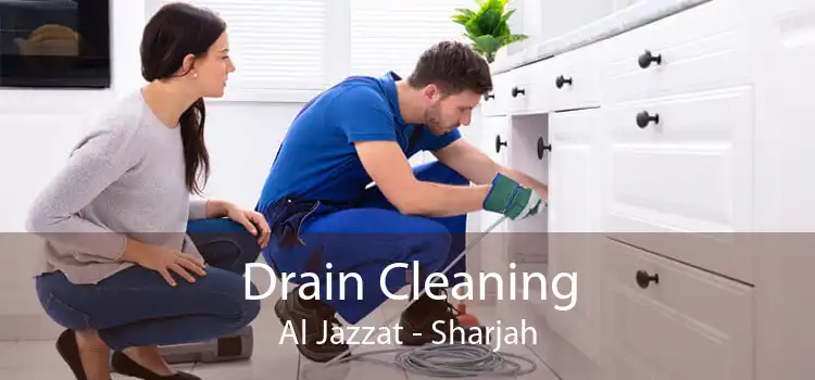 Drain Cleaning Al Jazzat - Sharjah
