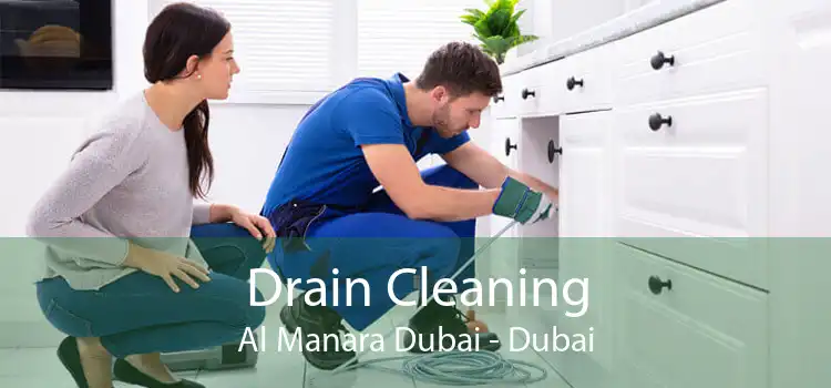 Drain Cleaning Al Manara Dubai - Dubai