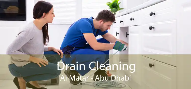 Drain Cleaning Al Matar - Abu Dhabi