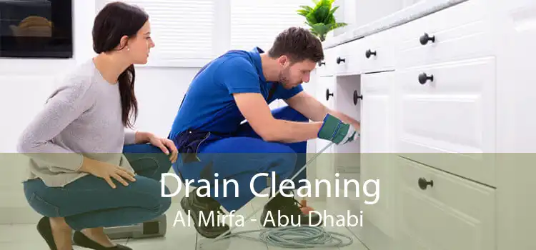 Drain Cleaning Al Mirfa - Abu Dhabi