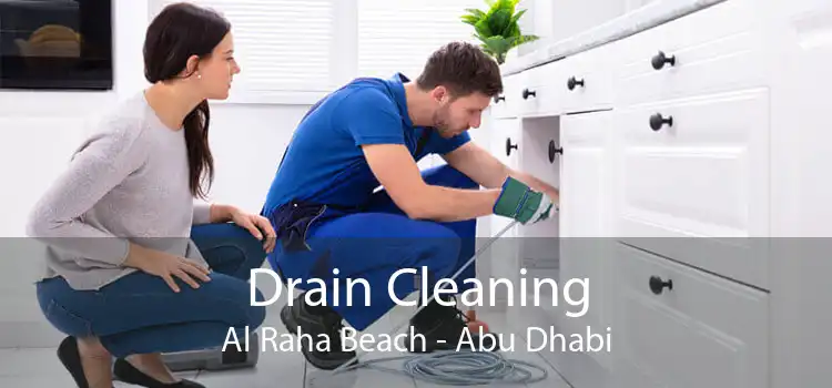 Drain Cleaning Al Raha Beach - Abu Dhabi