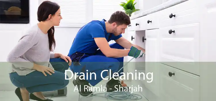 Drain Cleaning Al Ramla - Sharjah