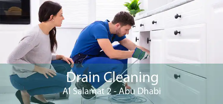 Drain Cleaning Al Salamat 2 - Abu Dhabi