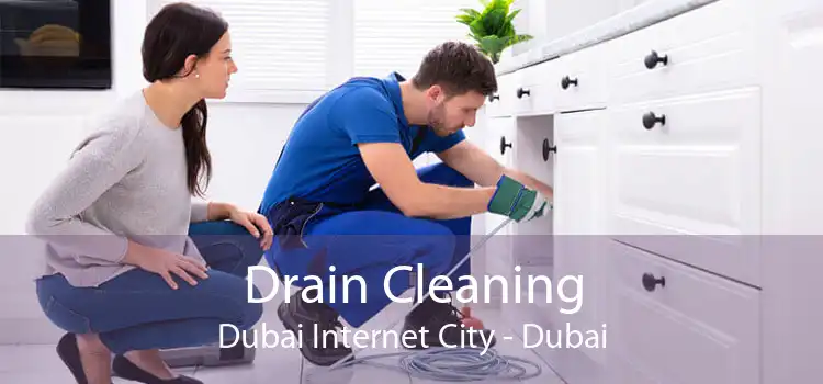 Drain Cleaning Dubai Internet City - Dubai