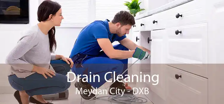 Drain Cleaning Meydan City - DXB