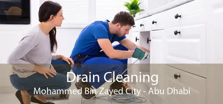 Drain Cleaning Mohammed Bin Zayed City - Abu Dhabi