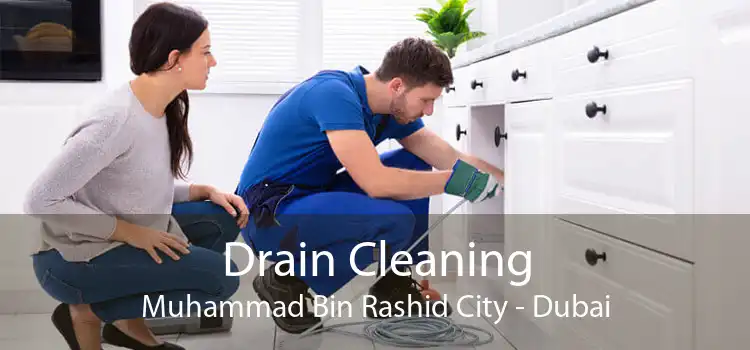 Drain Cleaning Muhammad Bin Rashid City - Dubai