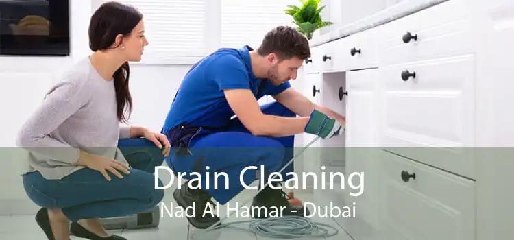 Drain Cleaning Nad Al Hamar - Dubai