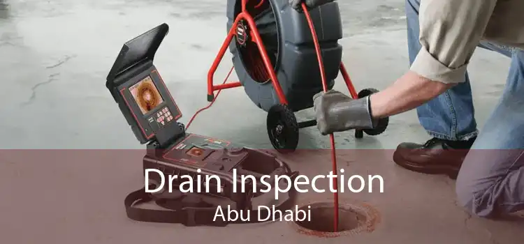 Drain Inspection Abu Dhabi