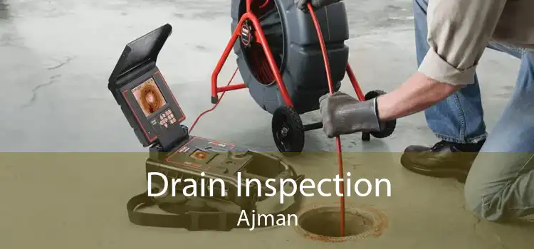 Drain Inspection Ajman