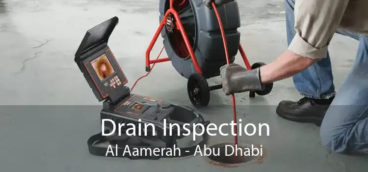 Drain Inspection Al Aamerah - Abu Dhabi
