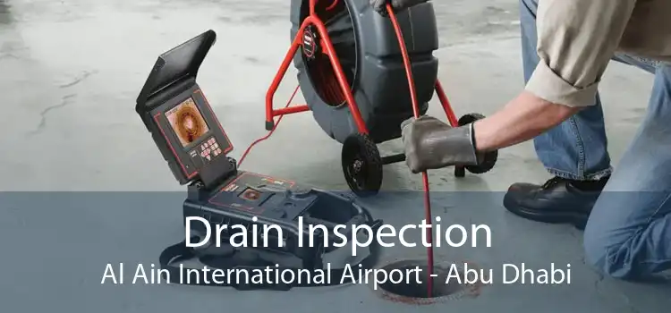 Drain Inspection Al Ain International Airport - Abu Dhabi