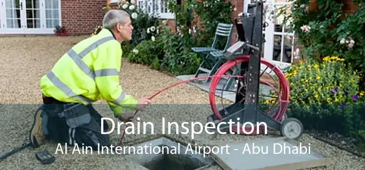 Drain Inspection Al Ain International Airport - Abu Dhabi