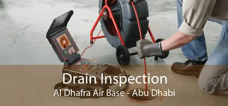 Drain Inspection Al Dhafra Air Base - Abu Dhabi