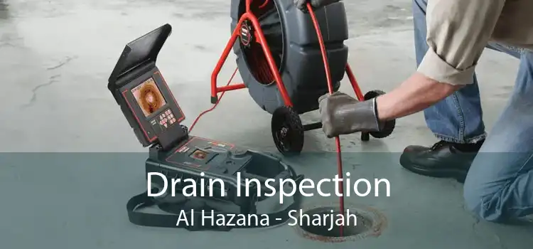 Drain Inspection Al Hazana - Sharjah
