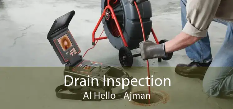Drain Inspection Al Hello - Ajman