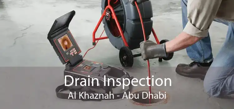 Drain Inspection Al Khaznah - Abu Dhabi