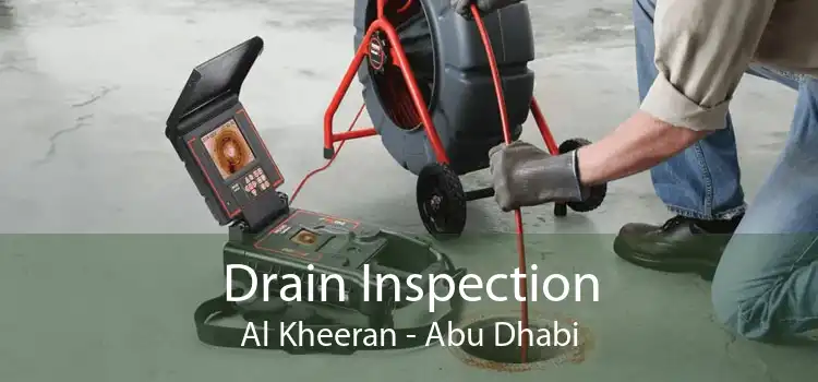 Drain Inspection Al Kheeran - Abu Dhabi