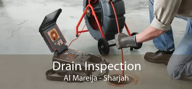 Drain Inspection Al Mareija - Sharjah