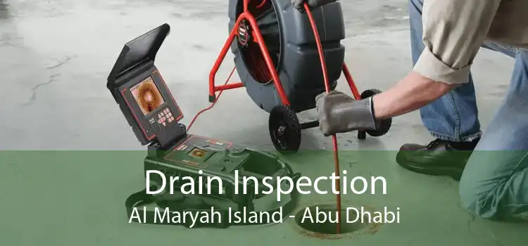Drain Inspection Al Maryah Island - Abu Dhabi
