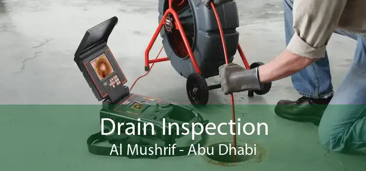 Drain Inspection Al Mushrif - Abu Dhabi