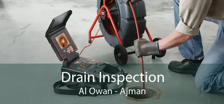 Drain Inspection Al Owan - Ajman