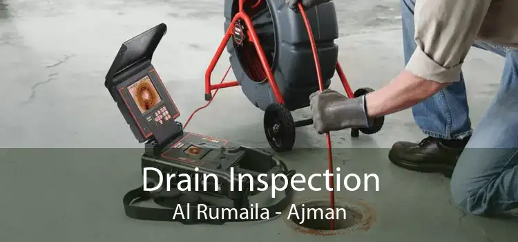 Drain Inspection Al Rumaila - Ajman