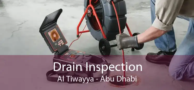 Drain Inspection Al Tiwayya - Abu Dhabi