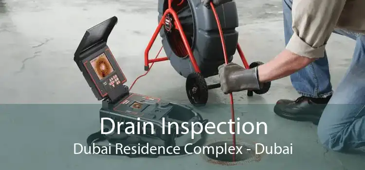 Drain Inspection Dubai Residence Complex - Dubai