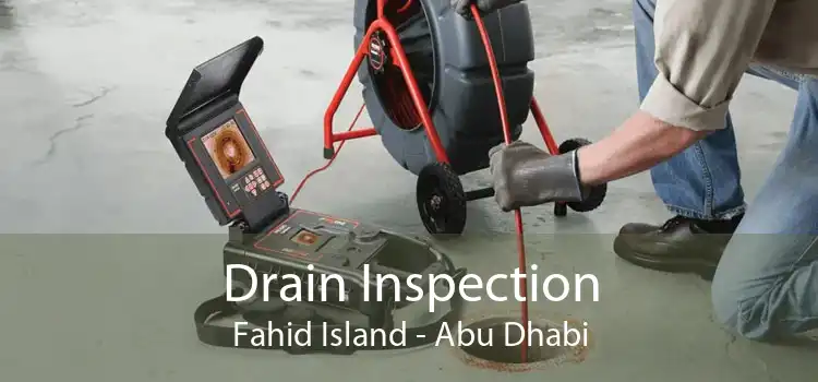 Drain Inspection Fahid Island - Abu Dhabi
