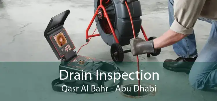 Drain Inspection Qasr Al Bahr - Abu Dhabi