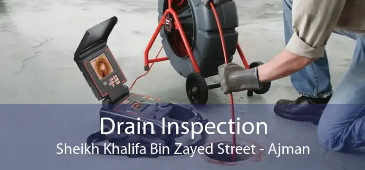 Drain Inspection Sheikh Khalifa Bin Zayed Street - Ajman