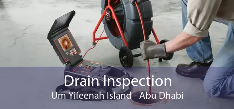 Drain Inspection Um Yifeenah Island - Abu Dhabi