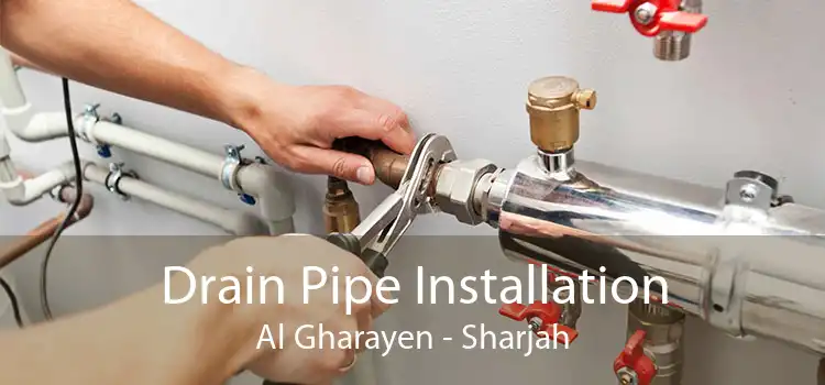 Drain Pipe Installation Al Gharayen - Sharjah
