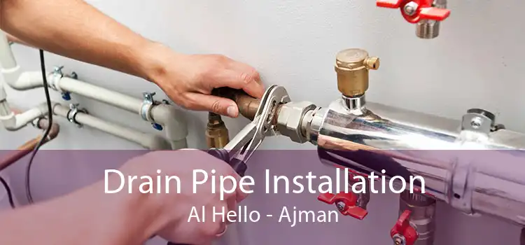 Drain Pipe Installation Al Hello - Ajman