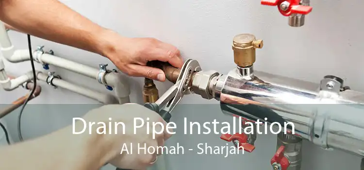 Drain Pipe Installation Al Homah - Sharjah