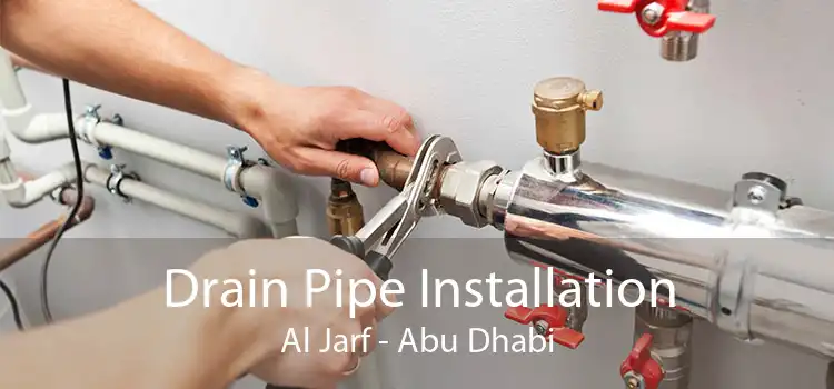 Drain Pipe Installation Al Jarf - Abu Dhabi
