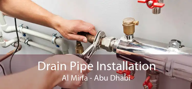 Drain Pipe Installation Al Mirfa - Abu Dhabi