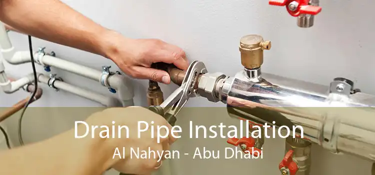 Drain Pipe Installation Al Nahyan - Abu Dhabi